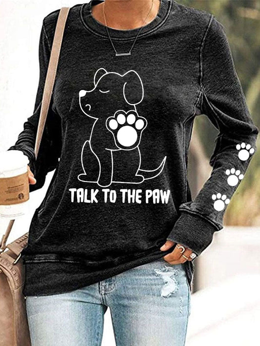 Women's Talk to the Paw' Sweatshirts