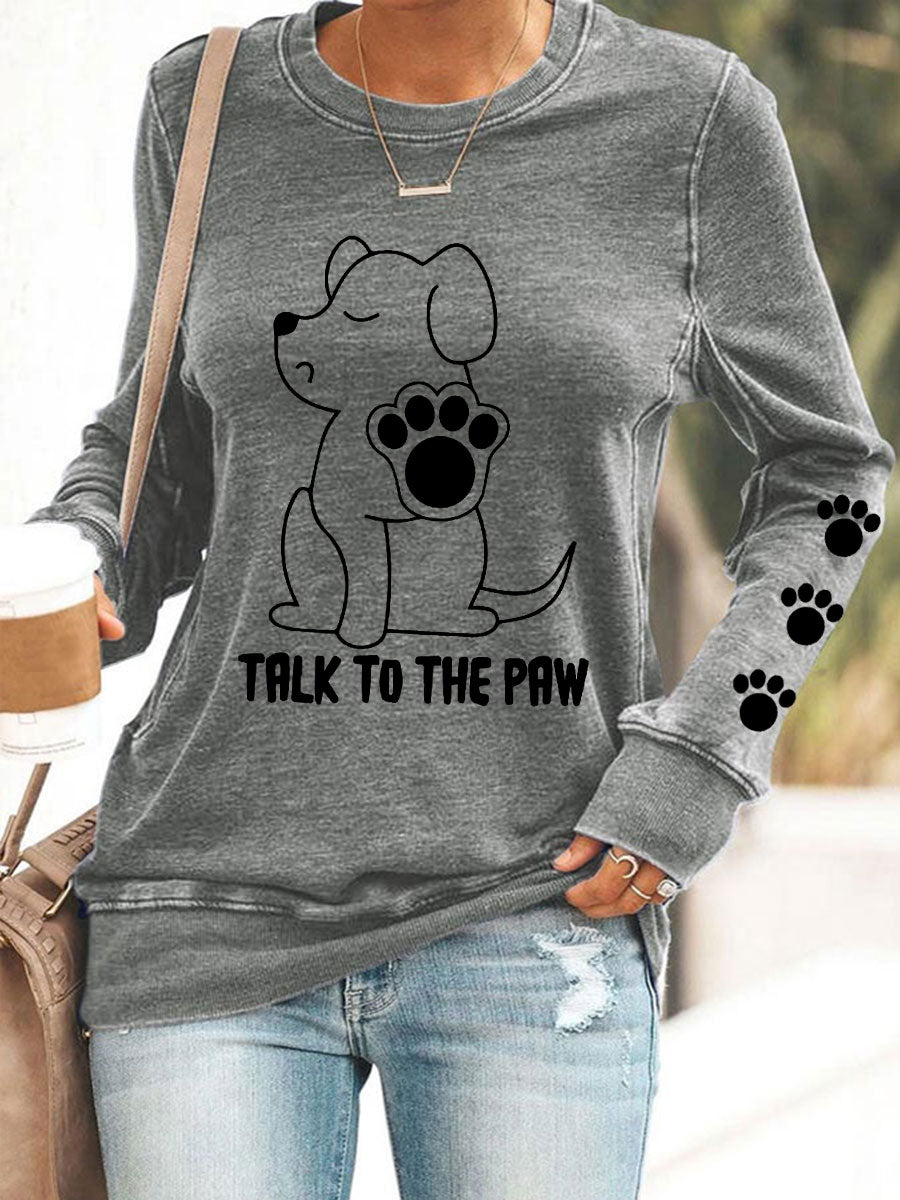 Women's Talk to the Paw' Sweatshirts
