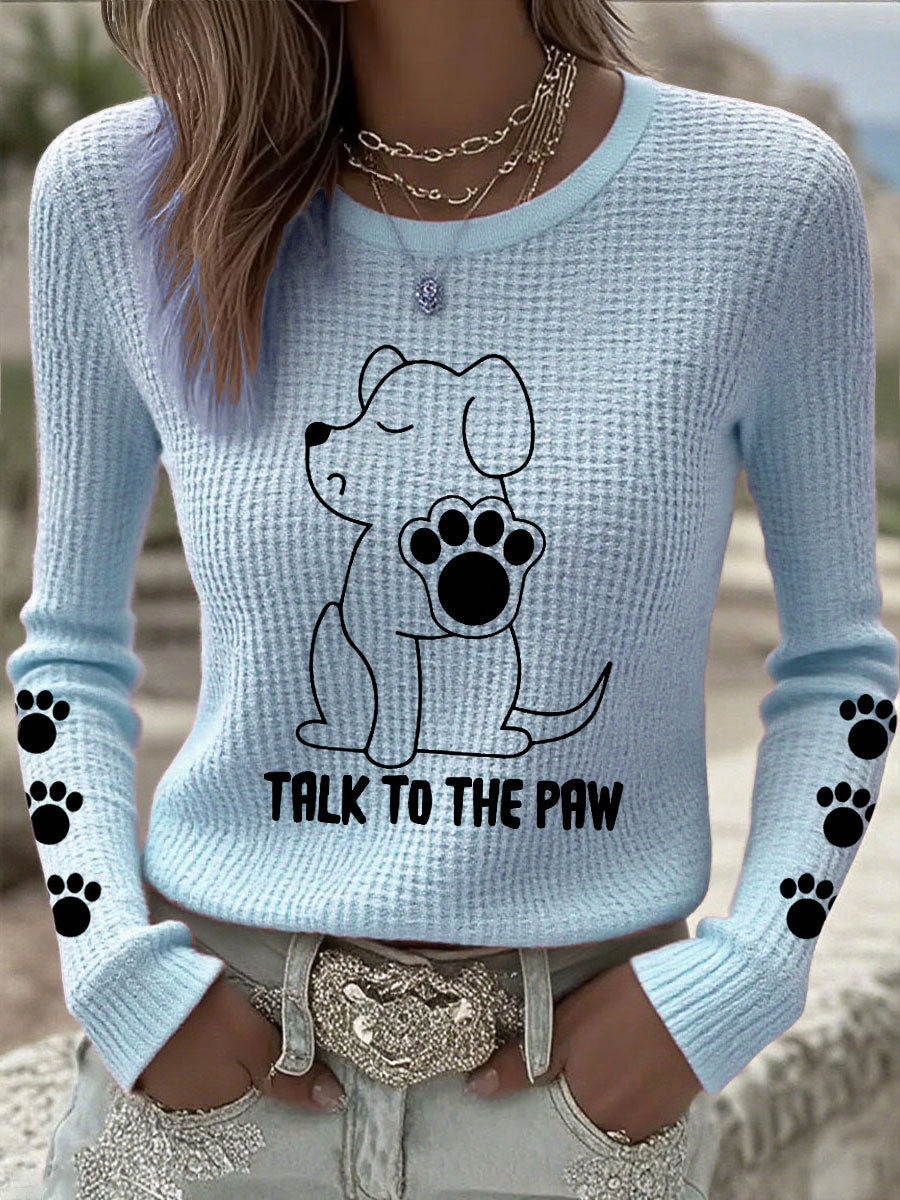 Women's 'Talk to the Paw' Long Sleeve Tops
