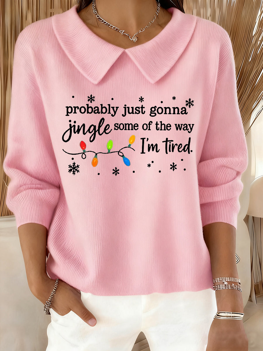Women's Funny Christmas Probably Just Gonna Jingle Some of the Way, I'm Tired Casual Top