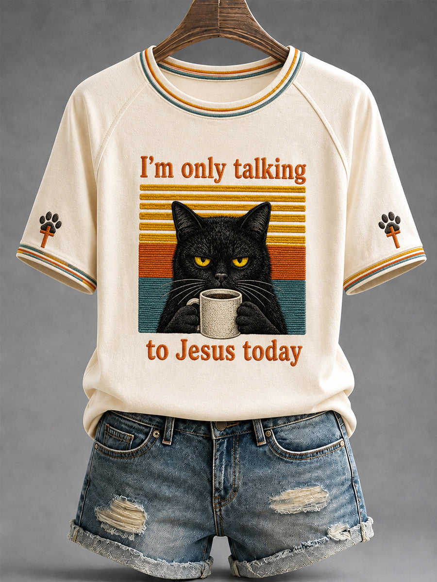 Women's Funny I'm Only Talking To Jesus Today Cat Coffee Print Casual Tee