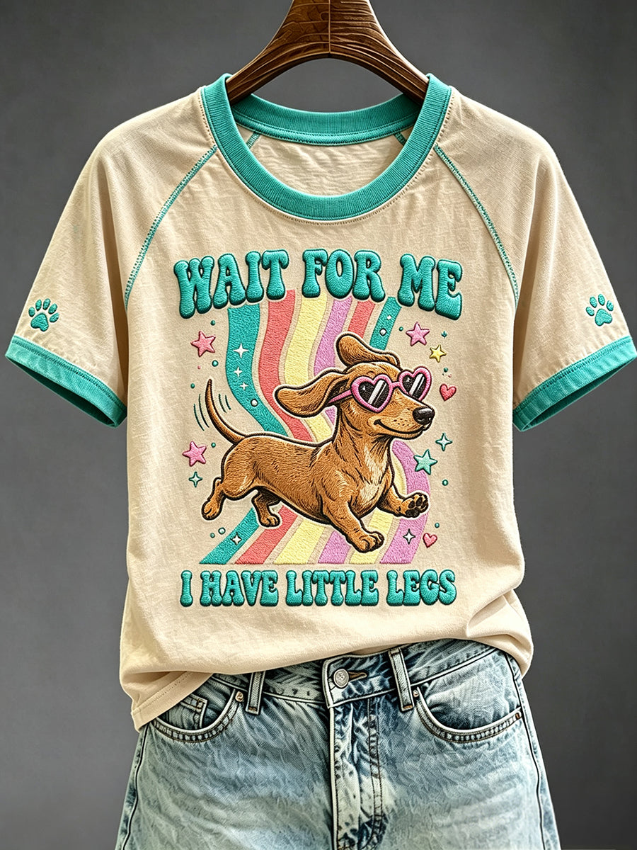 Women's Wait For Me I Have Little Legs Funny Dachshund Art Print Short S leeve T-shirt