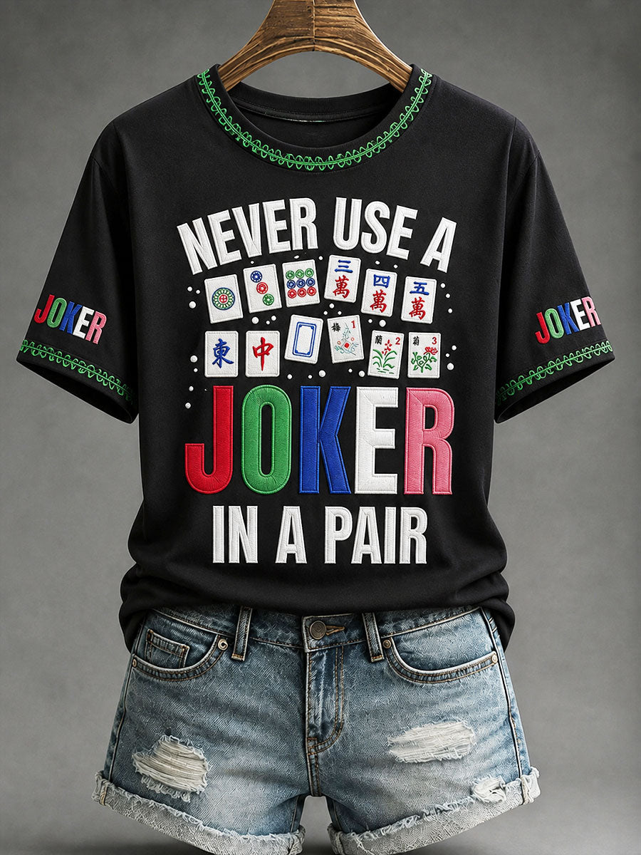 Women's"Never Use A Joker In A Pair" Mahjong Casual T-shirt