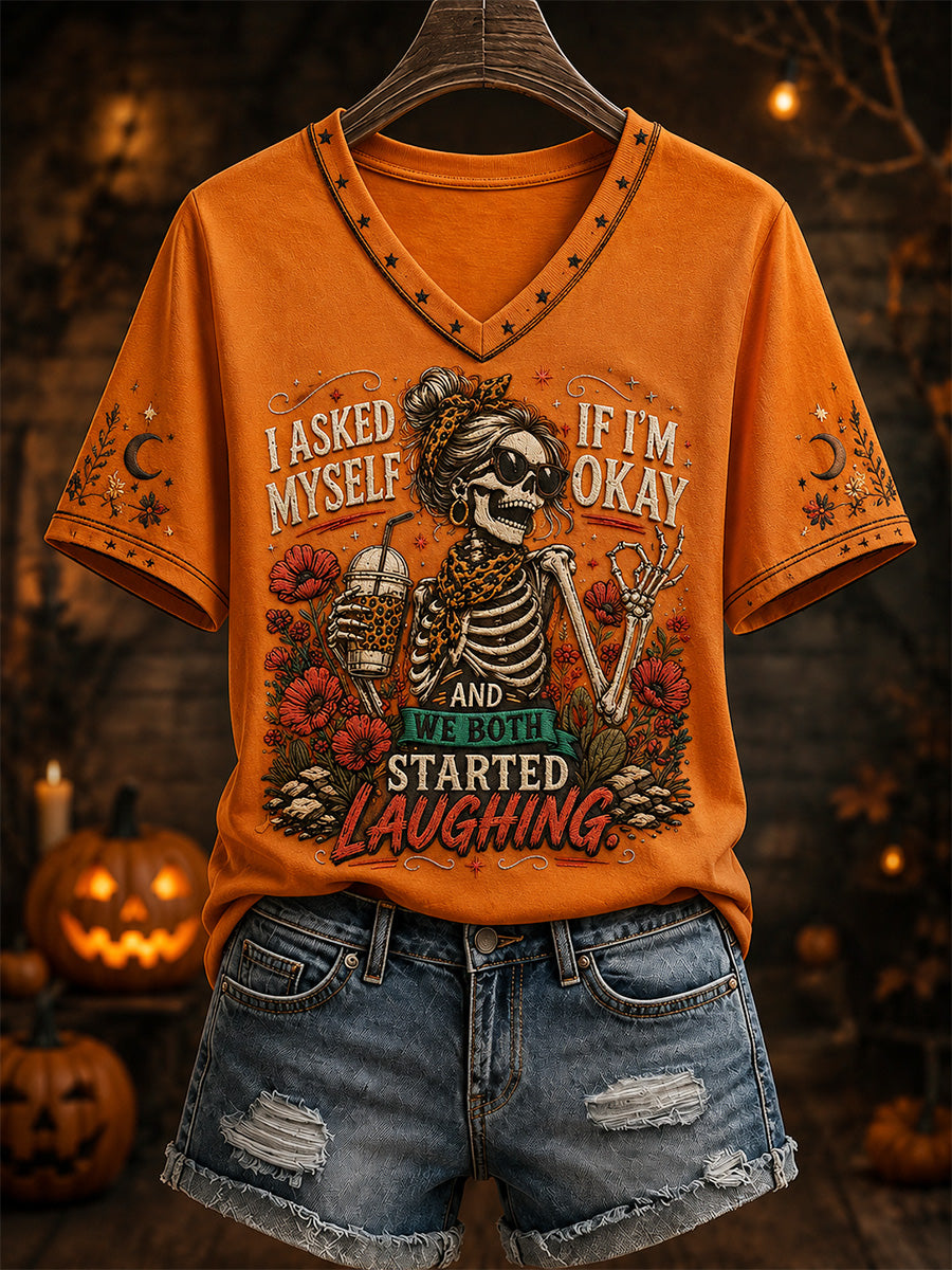 Women's I Asked Myself If I'm Okay And We Both Started Laughing Print Casual V-Neck Tee