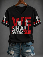 Women's “WE SHALL OVERCOME” Printed V-neck T-shirt