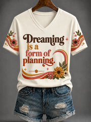 Women's “Dreaming is a form of planning.” Printed V-neck T-shirt