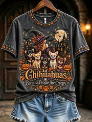 Women's Chihuahuas Because People Are Creepy Halloween Print Short-sleeved T-shirt