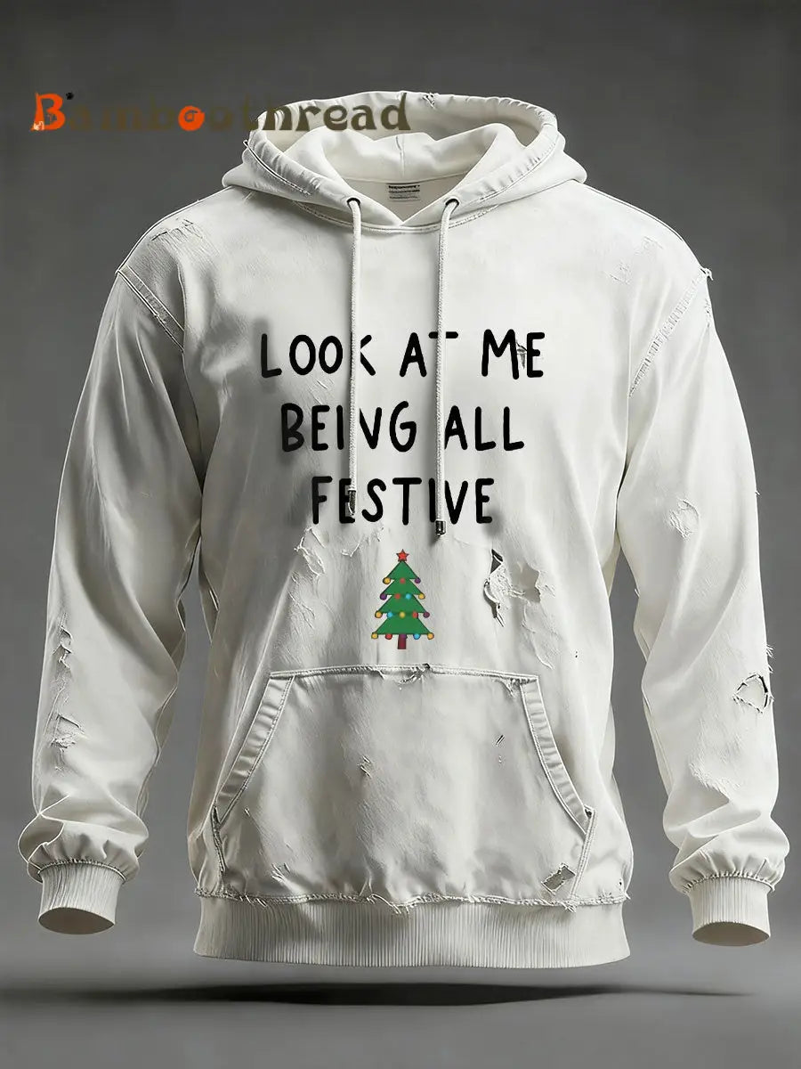 Men’s Look At Me Being All Festive And Shit Printed Casual Hoodie White / S