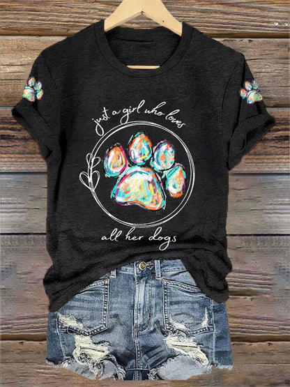 Women's Just A Girl Who Loves All Her Dogs Casual Tee
