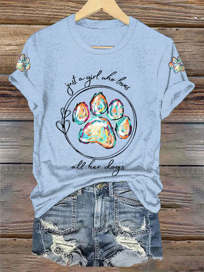 Women's Just A Girl Who Loves All Her Dogs Casual Tee
