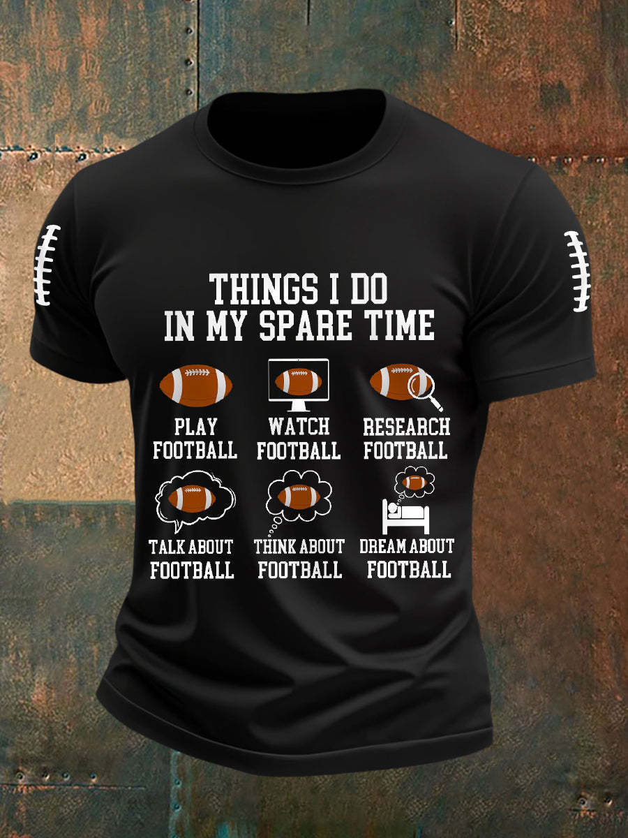 Men's Funny Football Fans Things I Do In My Spare Time Gameday Casual Tee