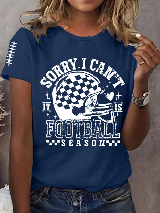 Women's Sorry I Can't It Is Football Season Football Lovers Gameday Casual Tee