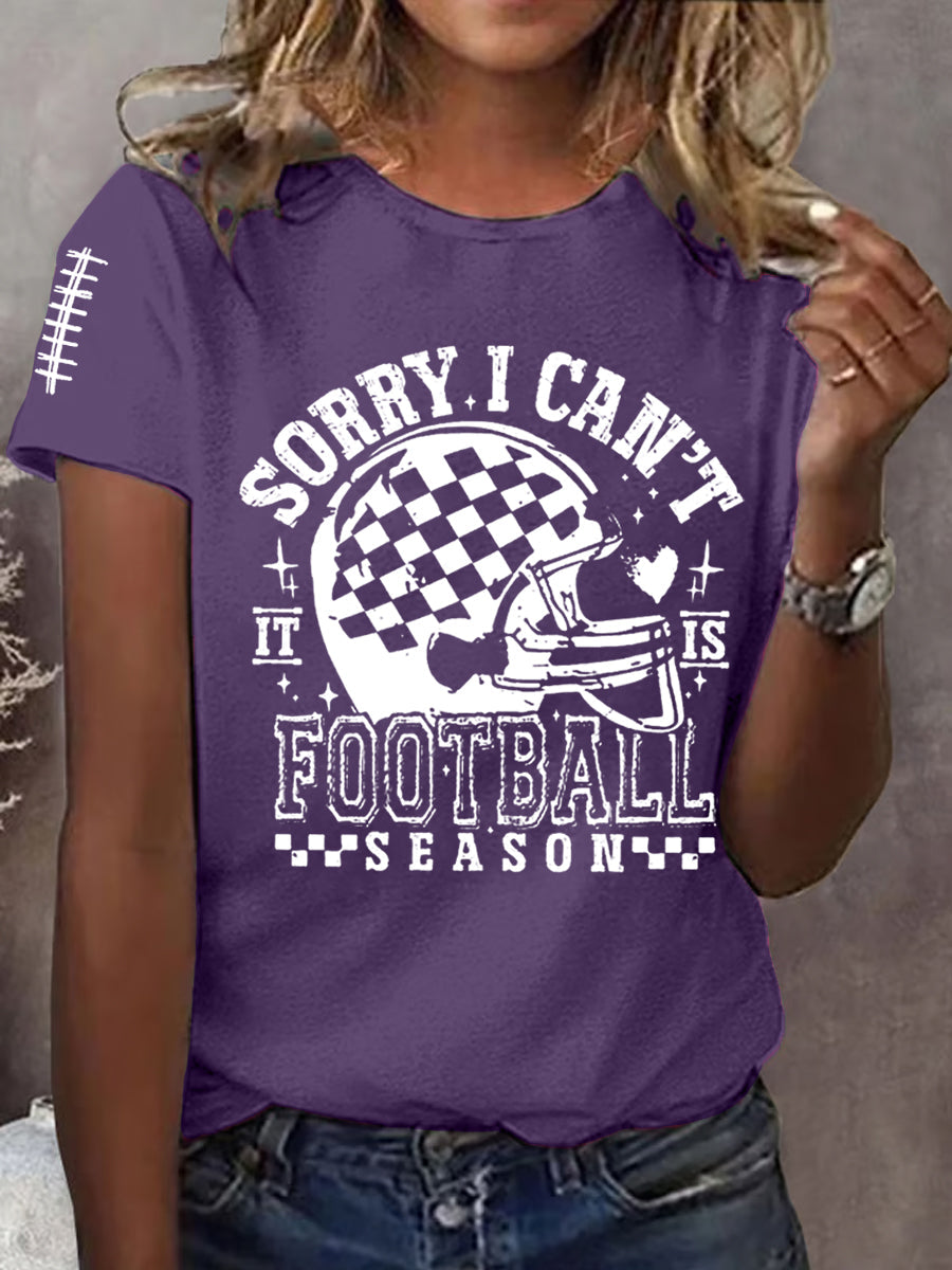Women's Sorry I Can't It Is Football Season Football Lovers Gameday Casual Tee