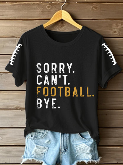 Women's Football Lover Sorry Can't Football Bye O-neck Short-sleeved T-shirt
