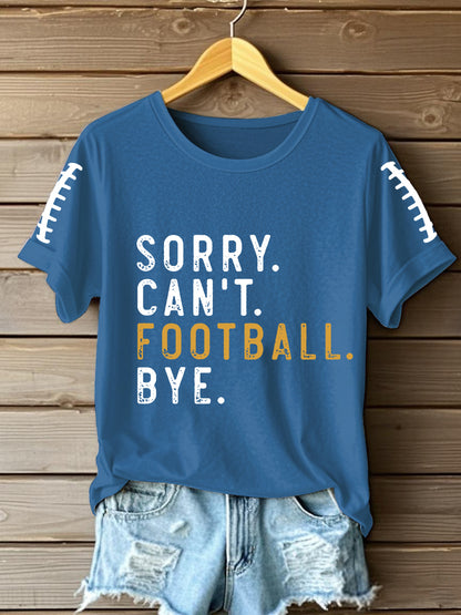 Women's Football Lover Sorry Can't Football Bye O-neck Short-sleeved T-shirt