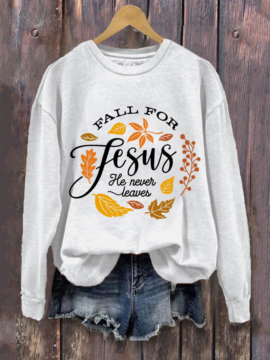 Women's Fall For Jesus He Never Leaves Print Casual Sweatshirt