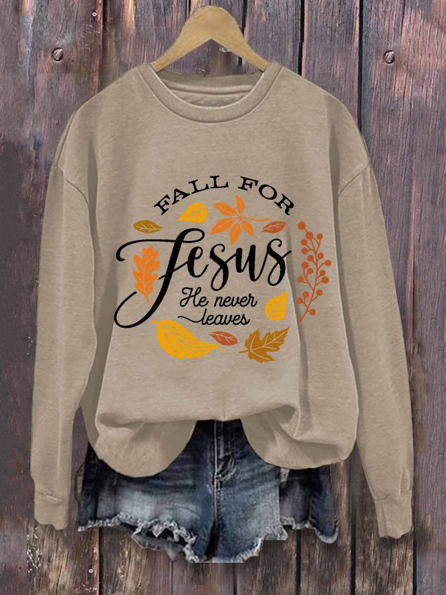 Women's Fall For Jesus He Never Leaves Print Casual Sweatshirt
