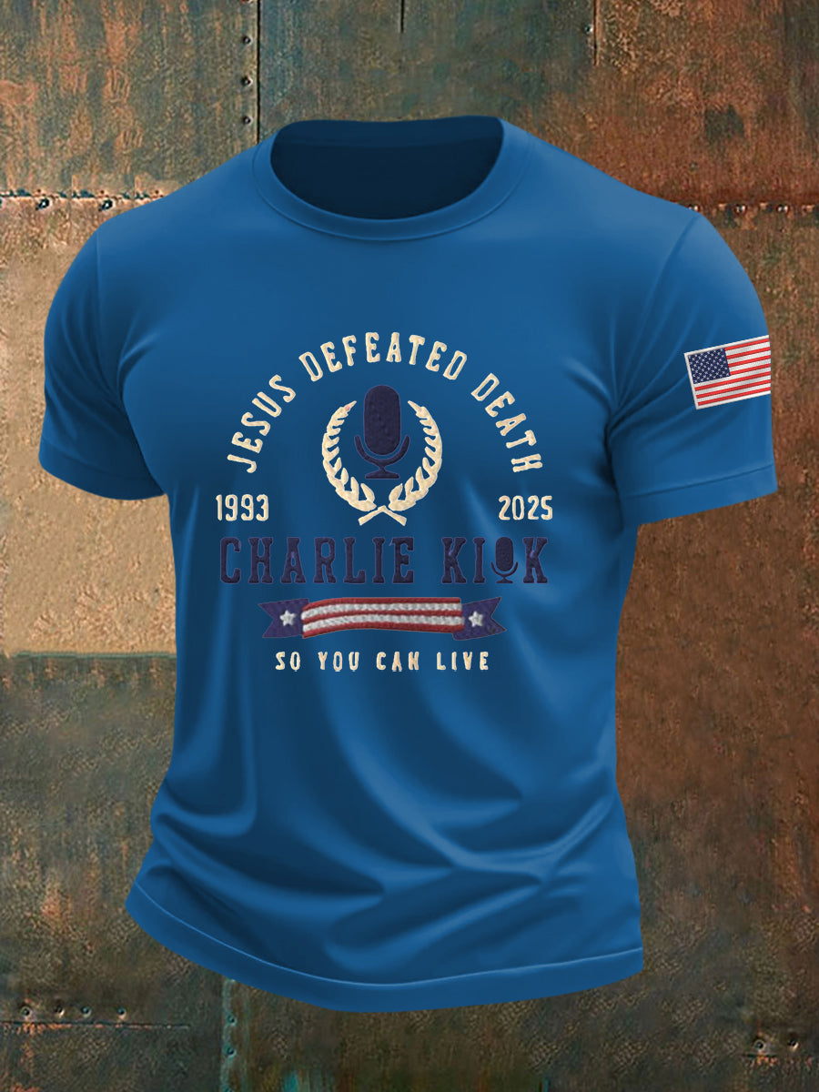 Men's Jesus Defeated Death, So You Can Live R.I.P Charlie Kirk Tee