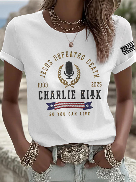 Women's Jesus Defeated Death, So You Can Live R.I.P Charlie Kirk Tee
