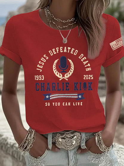 Women's Jesus Defeated Death, So You Can Live R.I.P Charlie Kirk Tee