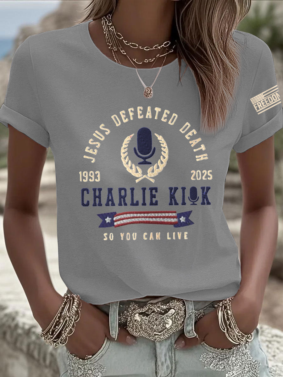 Women's Jesus Defeated Death, So You Can Live R.I.P Charlie Kirk Tee