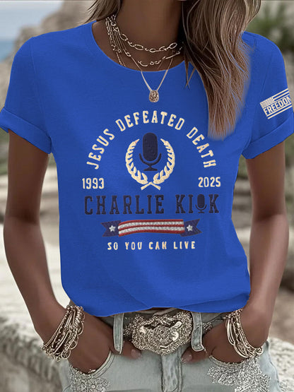 Women's Jesus Defeated Death, So You Can Live R.I.P Charlie Kirk Tee