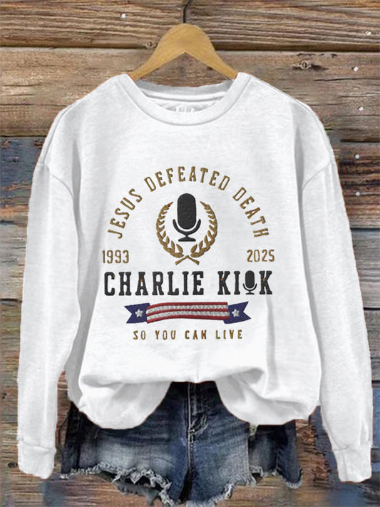 Women's Jesus Defeated Death So You Can Live R.I.P Charlie Kirk Sweatshirt