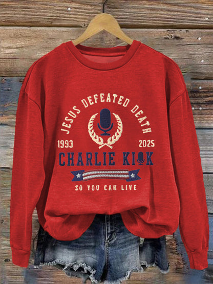 Women's Jesus Defeated Death So You Can Live R.I.P Charlie Kirk Sweatshirt