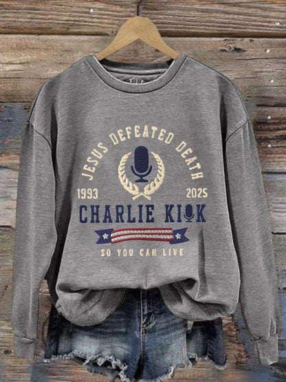 Women's Jesus Defeated Death So You Can Live R.I.P Charlie Kirk Sweatshirt