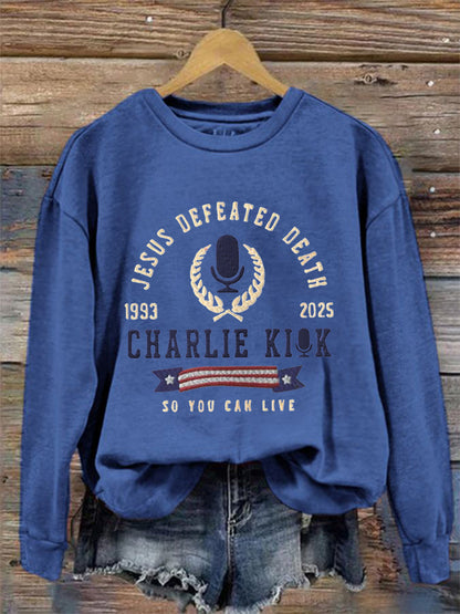 Women's Jesus Defeated Death So You Can Live R.I.P Charlie Kirk Sweatshirt