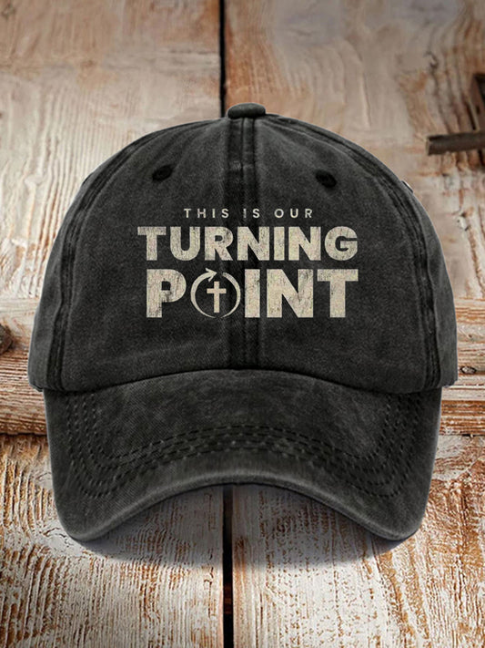 Unisex This Is Our Turning Point Hat