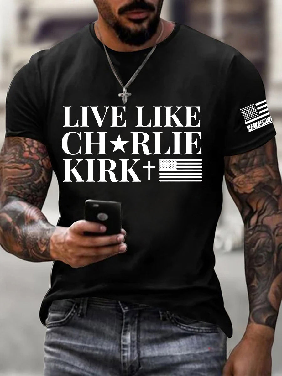 Men's Live Like Charlie Kirk Printed T-shirt