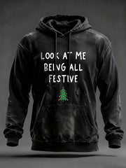 Men’s Look At Me Being All Festive And Shit Printed Casual Hoodie Black / S