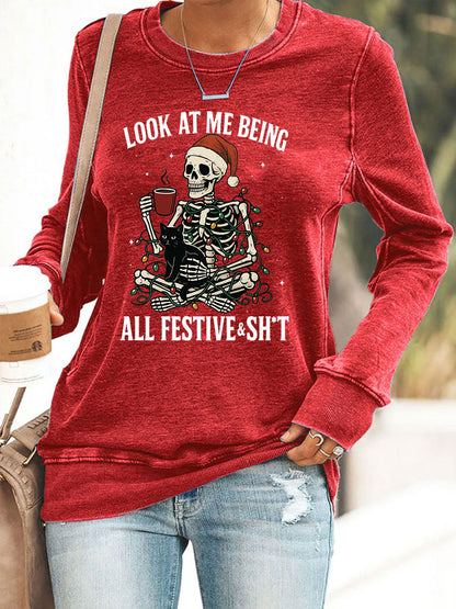Women's Look At Me Being All Festive And Shit Printed Casual Sweatshirt