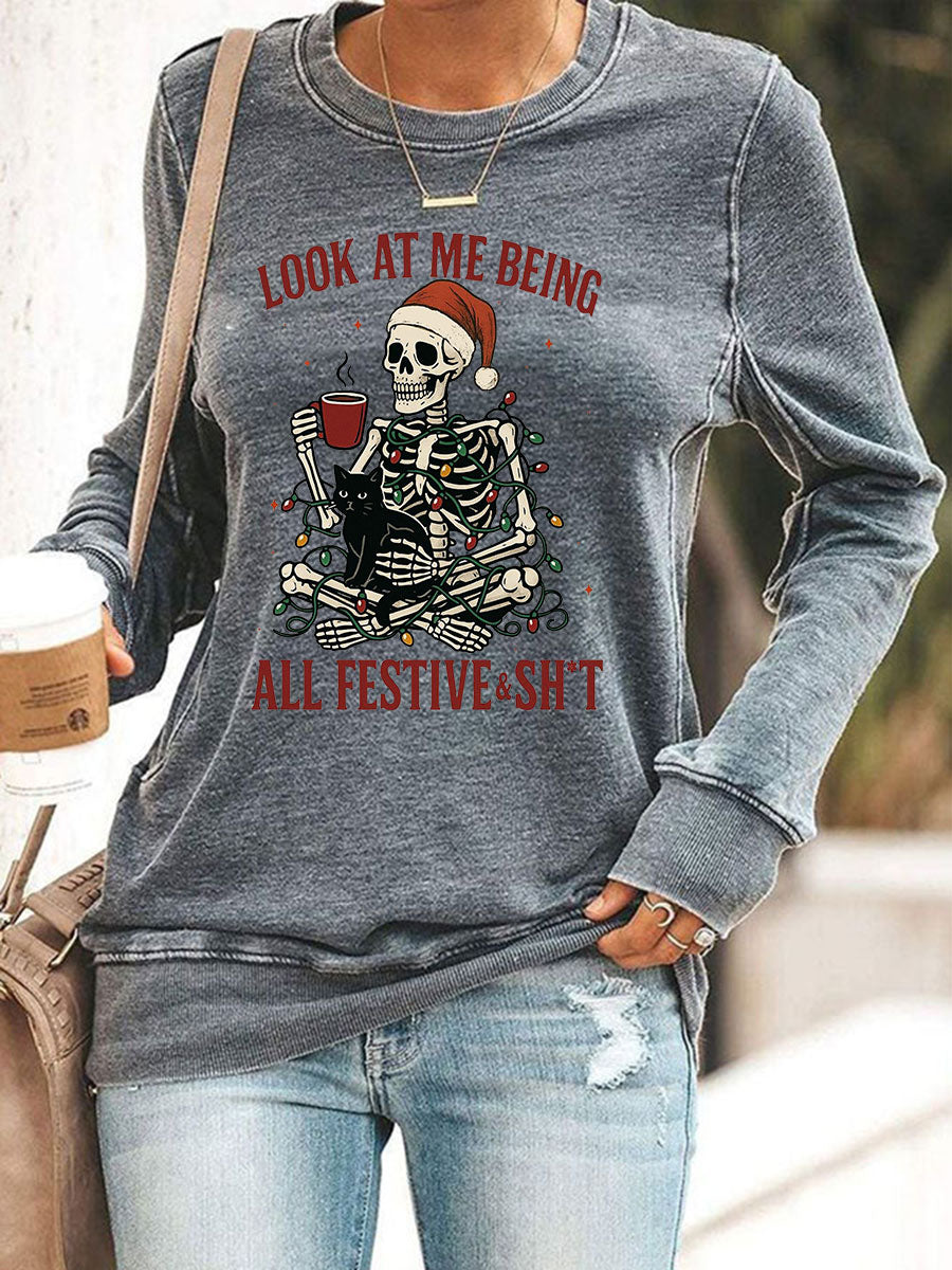 Women's Look At Me Being All Festive And Shit Printed Casual Sweatshirt