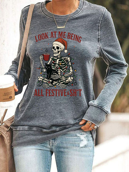 Women's Look At Me Being All Festive And Shit Printed Casual Sweatshirt