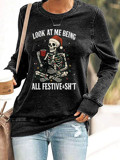 Women's Look At Me Being All Festive And Shit Printed Casual Sweatshirt