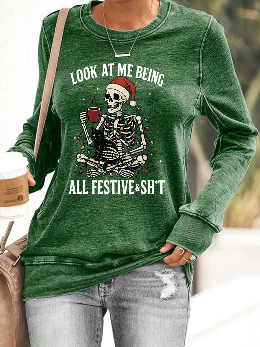 Women's Look At Me Being All Festive And Shit Printed Casual Sweatshirt