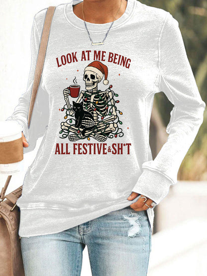 Women's Look At Me Being All Festive And Shit Printed Casual Sweatshirt