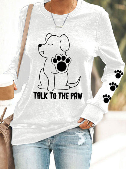 Women's Talk to the Paw' Sweatshirts