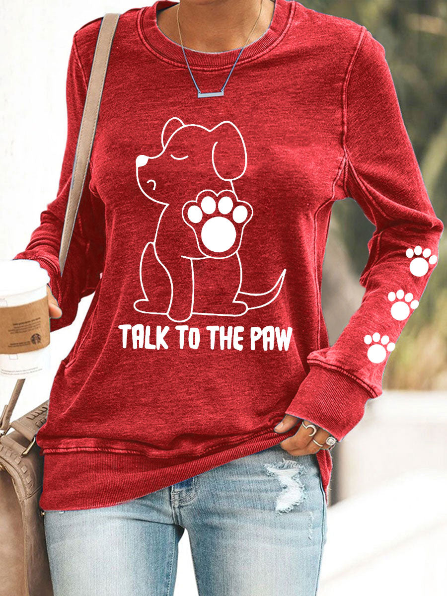Women's Talk to the Paw' Sweatshirts