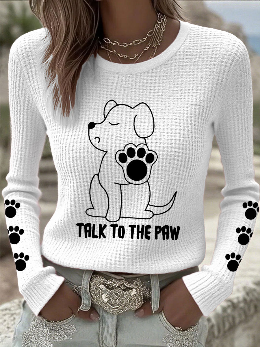 Women's 'Talk to the Paw' Long Sleeve Tops
