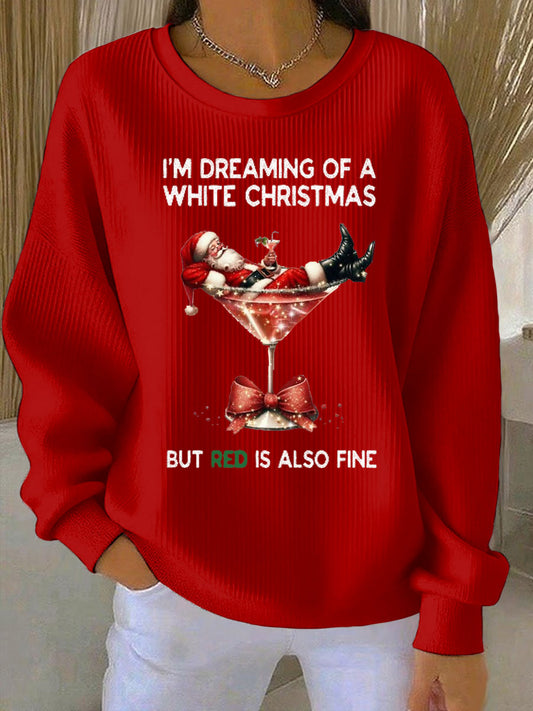 Women’s I’m Dreaming Of A White Christmas But Red Is Also Fine Ribbed Round-Neck Sweatshirt Red / S