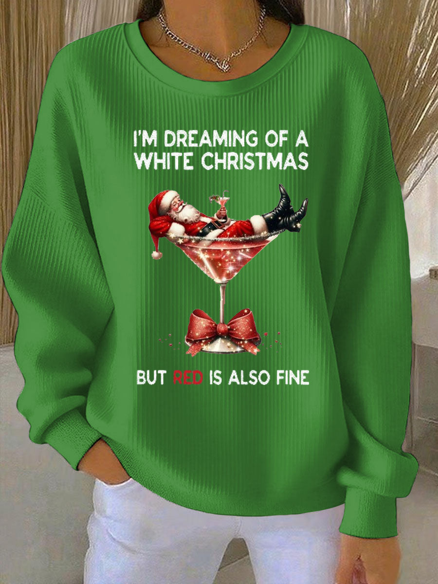 Women’s I’m Dreaming Of A White Christmas But Red Is Also Fine Ribbed Round-Neck Sweatshirt Green / S