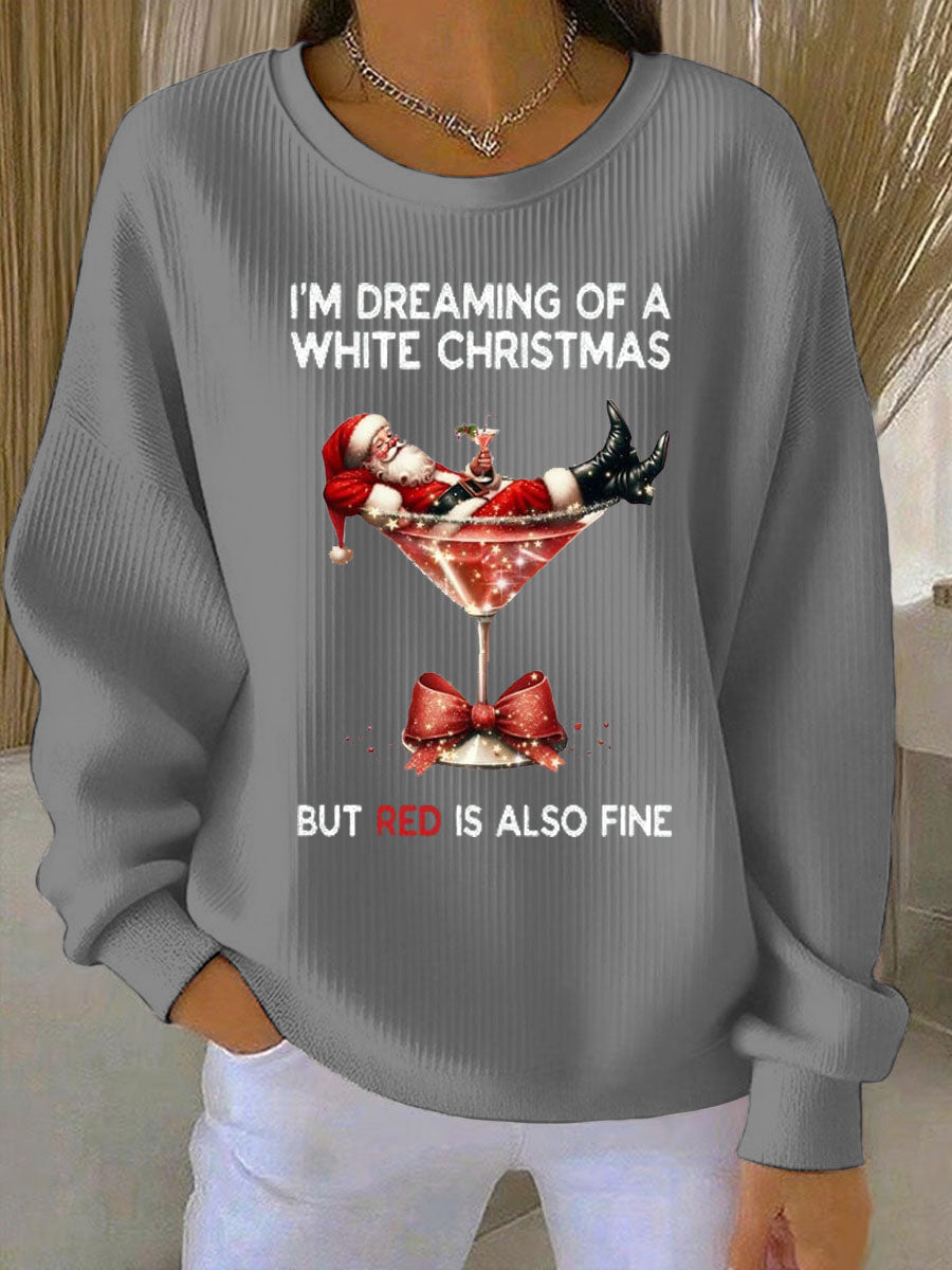 Women’s I’m Dreaming Of A White Christmas But Red Is Also Fine Ribbed Round-Neck Sweatshirt Gray / S