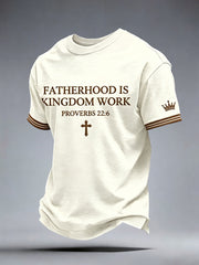 Men's Fatherhood Is Kingdom Work T-Shirt