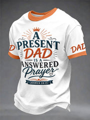 Men's"A Present Dad Is A Answered Prayer” Father's Day Fun Casual Unisex T-shirt