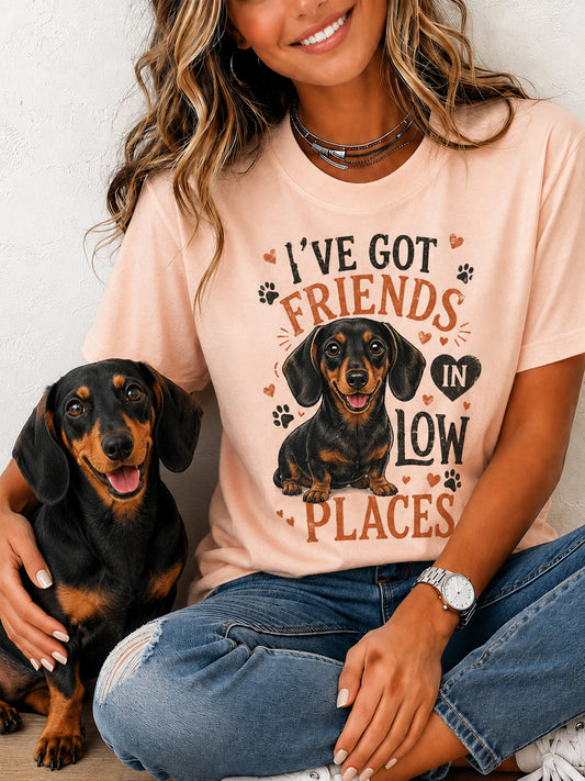 Women's Funny I've Got Friends In Low Places Dog Print Gift For Pet Lovers Casual Tee