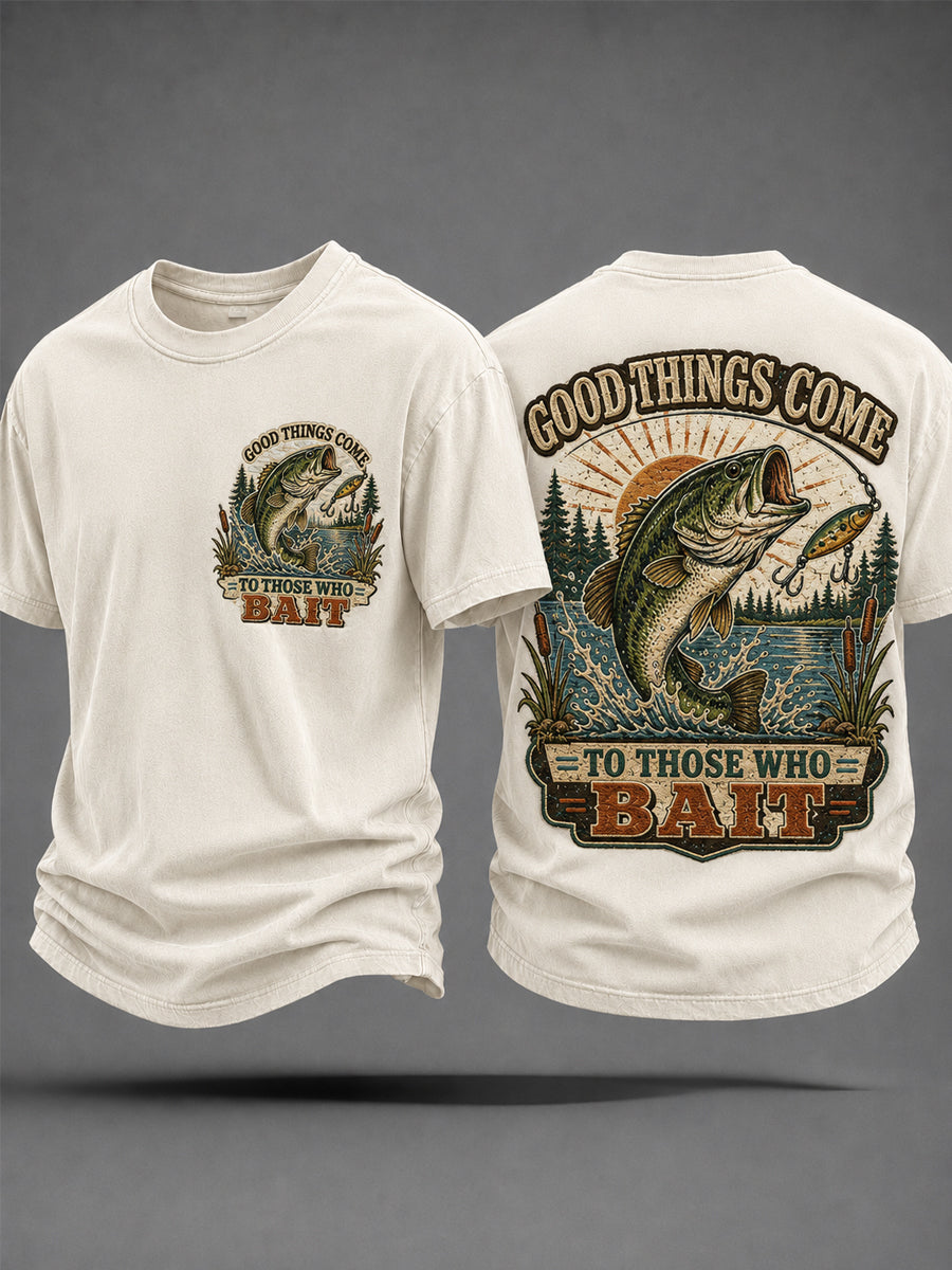 Men's Funny Fisherman Good Things Come to Those Who Bait Print Casual Tee