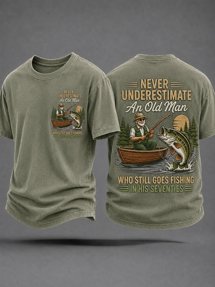 Men's Funny Old Fishing Fisherman Never Underestimate An Old Man Fishing In His Seventies Print Casual Tee